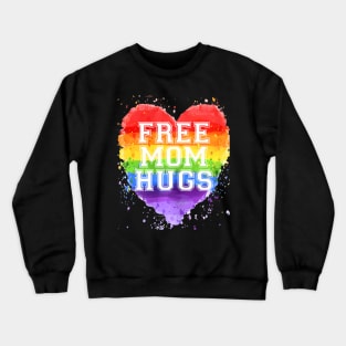 Free Mom Hugs  LGBT Gay Pride Flag Crewneck Sweatshirt